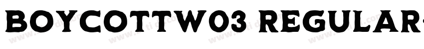 BoycottW03 Regular字体转换